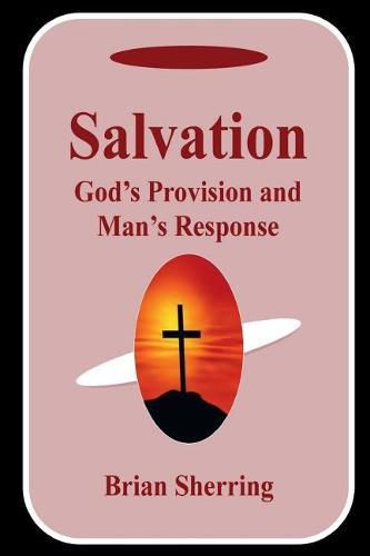 Salvation: God's Provision and Man's Response