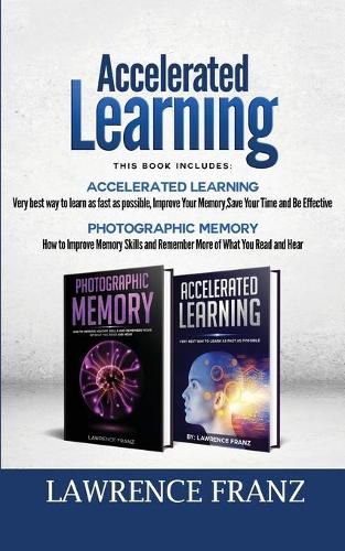 Cover image for Memory: 2 Manuscripts: Photographic Memory Improve Memory Skills and Accelerated Learning very best way to learn as fast as possible