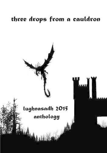 Cover image for Three Drops from a Cauldron: Lughnasadh 2015 Anthology