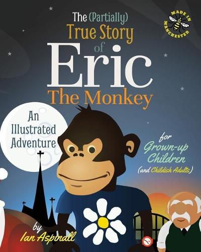 Cover image for The (Partially) True Story of Eric the Monkey