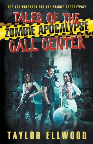 Cover image for Tales of the Zombie Apocalypse Call Center