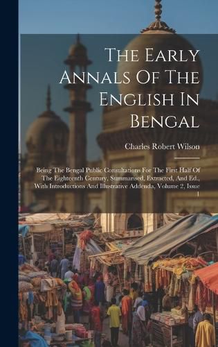 Cover image for The Early Annals Of The English In Bengal