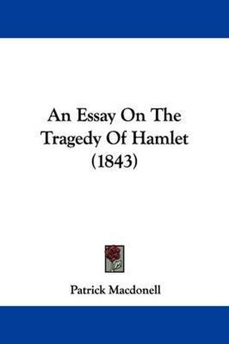 Cover image for An Essay on the Tragedy of Hamlet (1843)