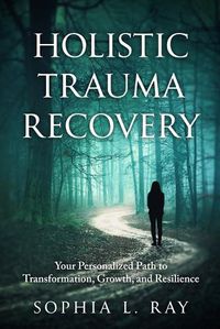 Cover image for Holistic Trauma Recovery