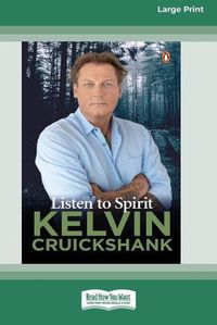Cover image for Listen to Spirit (16pt Large Print Edition)