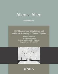 Cover image for Allen V. Allen: Client Counseling, Negotiation, and Mediation Advocacy in Divorce Disputes