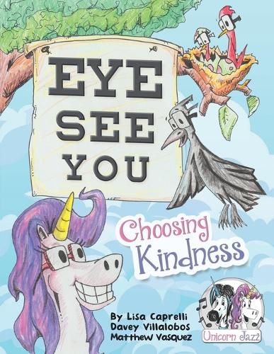 Cover image for Unicorn Jazz Eye See You: Choosing Kindness