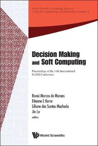 Cover image for Decision Making And Soft Computing - Proceedings Of The 11th International Flins Conference