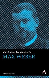 Cover image for The Anthem Companion to Max Weber