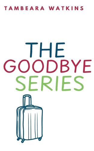 Cover image for The Goodbye Series