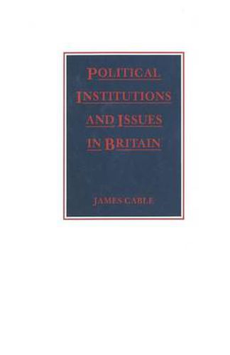 Cover image for Political Institutions and Issues in Britain