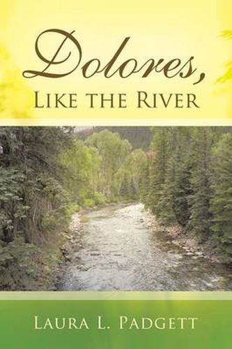 Dolores, Like the River: The Life-Altering Influence of a Mentor