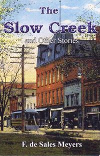 Cover image for The Slow Creek and Other Stories