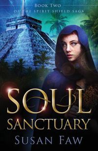 Cover image for Soul Sanctuary: Book Two of the Spirit Shield Saga