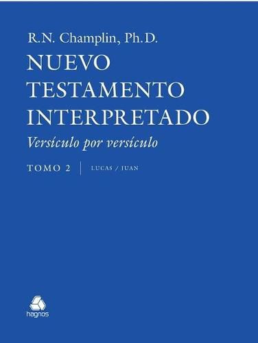 Cover image for El Nuevo Testamento Interpretado -Tomo 1