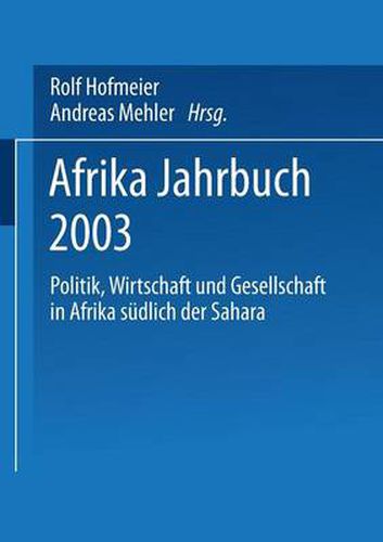 Cover image for Afrika Jahrbuch 2003: Politik, Wirtschaft Und Gesellschaft in Afrika Sudlich Der Sahara