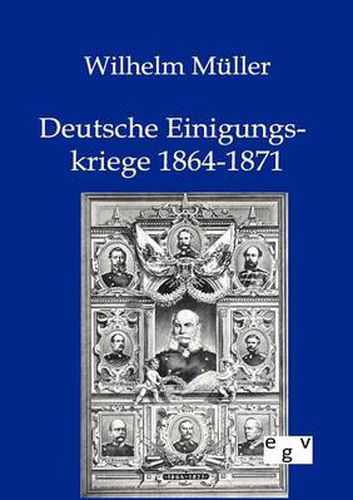 Cover image for Deutsche Einigungskriege 1864-1871