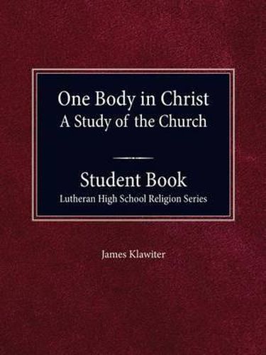 Cover image for One Body in Christ - A Study of the Church, Student Book