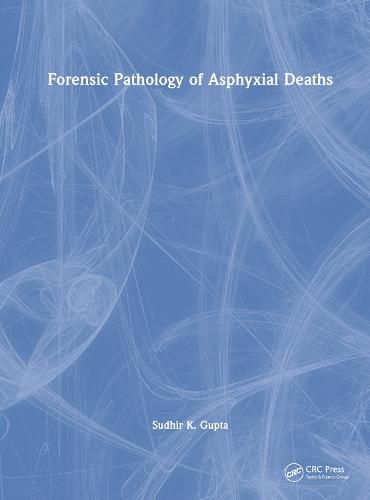 Cover image for Forensic Pathology of Asphyxial Deaths