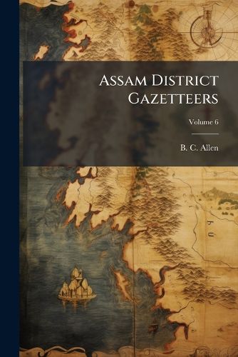 Cover image for Assam District Gazetteers