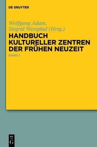 Cover image for Handbuch Kultureller Zentren Der Fruhen Neuzeit: Stadte Und Residenzen Im Alten Deutschen Sprachraum