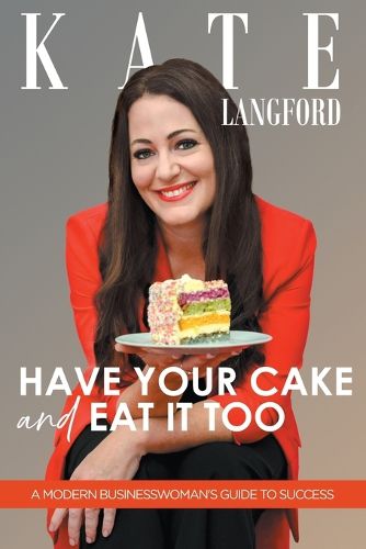 Cover image for Have Your Cake And Eat It Too