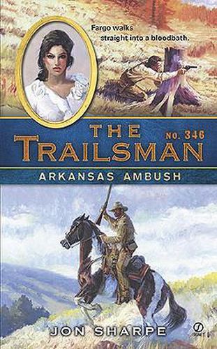 The Trailsman #346: Arkansas Ambush