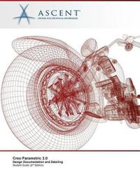 Cover image for Creo Parametric 3.0: Design Documentation and Detailing