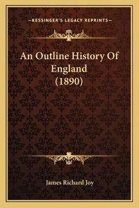 Cover image for An Outline History of England (1890)