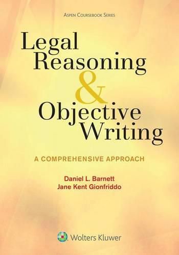 Legal Reasoning and Objective Writing: A Comprehensive Approach