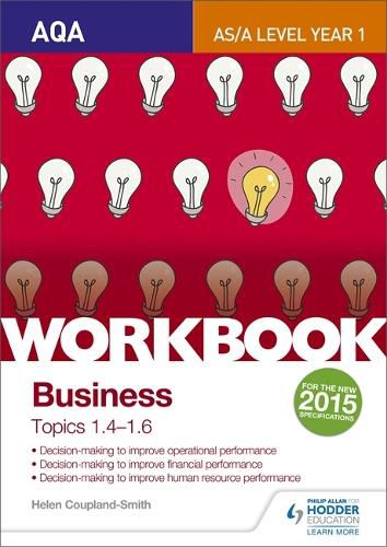 AQA A-level Business Workbook 2: Topics 1.4-1.6