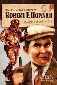 Cover image for The Collected Letters of Robert E. Howard, Volume 1