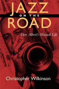 Cover image for Jazz on the Road: Don Albert's Musical LIfe