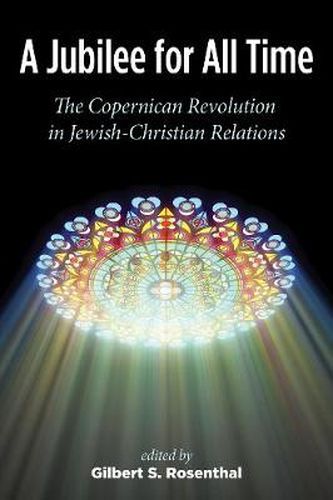 Cover image for A Jubilee for All Time: The Copernican Revolution in Jewish-Christian Relations