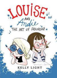 Cover image for Louise and Andie: The Art of Friendship