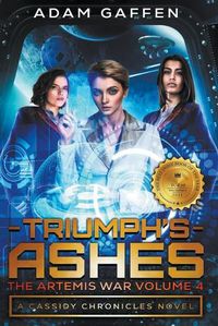 Cover image for Triumph's Ashes (The Cassidy Chronicles Volume 5)