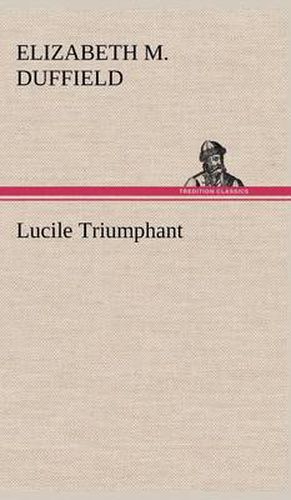 Cover image for Lucile Triumphant