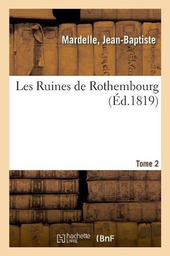 Cover image for Les Ruines de Rothembourg. Tome 2