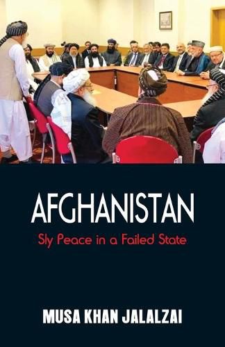 Cover image for Afghanistan: Sly Peace in a Failed State