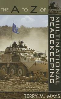 Cover image for The A to Z of Multinational Peacekeeping