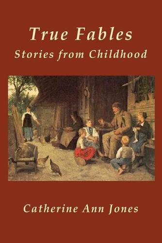 Cover image for True Fables: Stories from Childhood