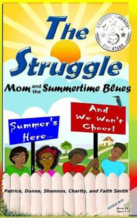 Cover image for The Struggle: Mom and the Summertime Blues