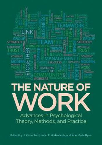 Cover image for The Nature of Work: Advances in Psychological Theory, Methods and Practice