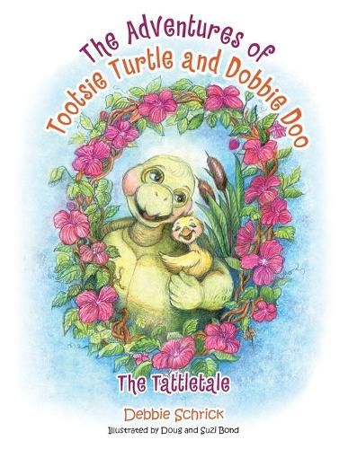 Cover image for The Adventures of Tootsie Turtle and Dobbie Doo: The Tattletale