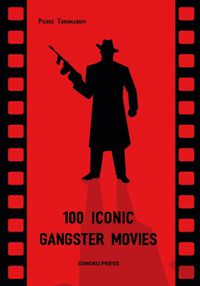 Cover image for 100 Iconic Gangster Movies