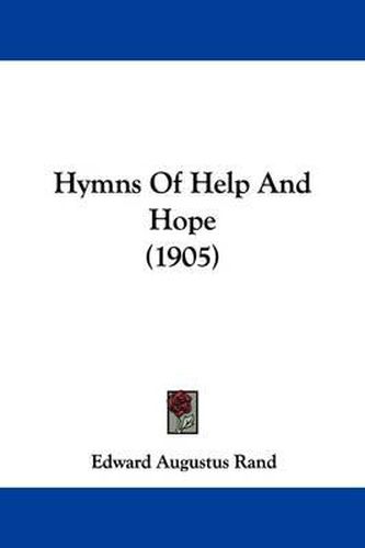 Hymns of Help and Hope (1905)