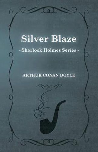 Cover image for Silver Blaze (Sherlock Holmes Series)