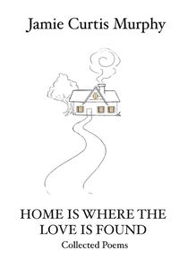 Cover image for Home is Where the Love is Found