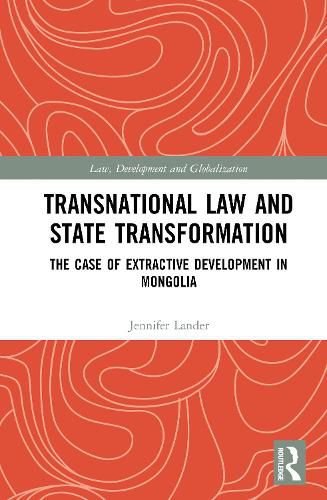 Cover image for Transnational Law and State Transformation: The Case of Extractive Development in Mongolia