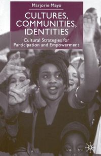 Cover image for Cultures, Communities, Identities: Cultural Strategies for Participation and Empowerment